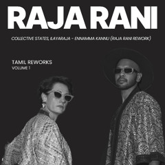 Collective States, Ilayaraja - Ennamma Kannu (Raja Rani Rework)