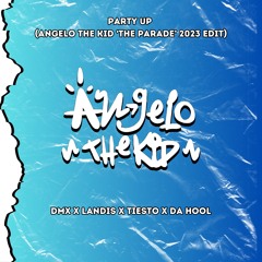 Party Up (Angelo The Kid 'The Parade' 2023 Edit)