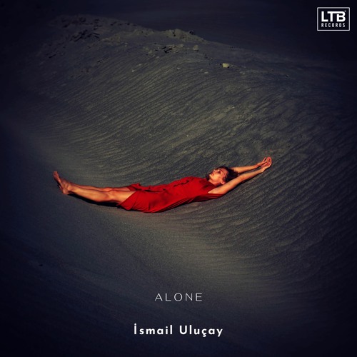 İsmail Uluçay - Alone (Original Mix)