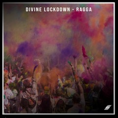Divine Lockdown - Ragga