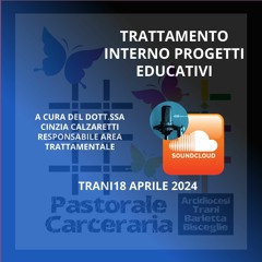 PASTORALE CARCERARIA - 1 PARTE - TRATTAMENTO INTERNO PROGETTI EDUCATIVI
