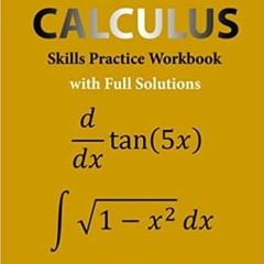 [DOWNLOAD] ⚡️ (PDF) Essential Calculus Skills Practice Workbook with Full Solutions Full Books