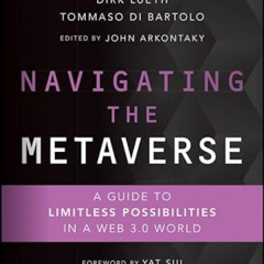 FREE EPUB 💚 Navigating the Metaverse: A Guide to Limitless Possibilities in a Web 3.