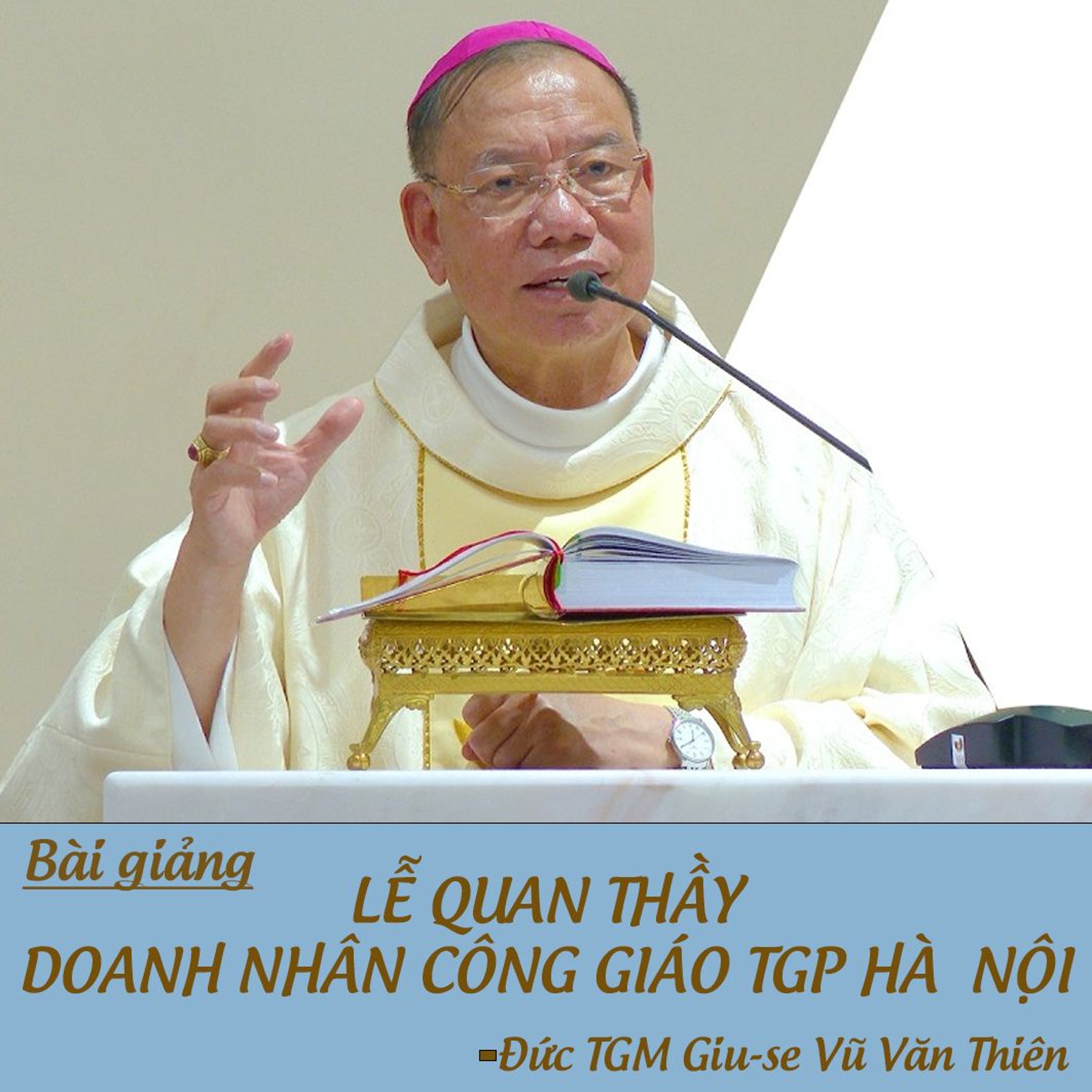 Bài giảng của Đức TGM Giu-se trong ngày Quan thầy Cộng đoàn Doanh nhân Công giáo TGP Hà Nội năm 2026 episode artwork
