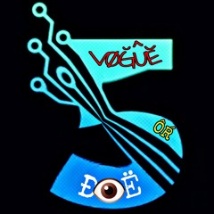 VoguĔ ØŘ ÐiĔ