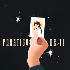 Fanático de Ti