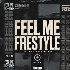 Feel Me Freestyle
