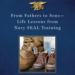 [Download] EPUB 📨 Raising Men: Lessons Navy SEALs Learned from Their Training and Ta