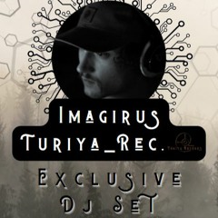 Turiya_Rec. Podcast Series / Guest Series # 75 Imagirus