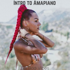 Intro to Amapiano | BB Bad Vibes