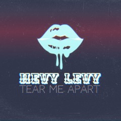 Tear Me Apart