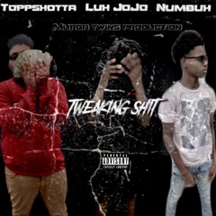 Tweaking shit pt.3 Feat Luh Jojo x Numbah 859
