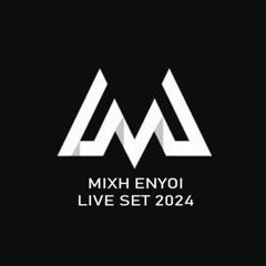 Mixh Enyoi live set 2024