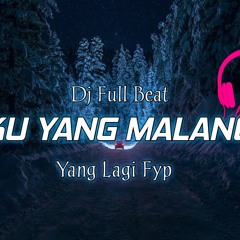 Aku Yang Malang Full Bass Terbaru 2022 || Dj Hanafy