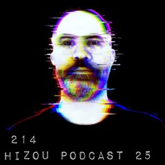 Hizou Podcast 25 # 214