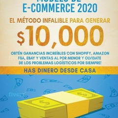 Read⚡ebook✔[PDF] Dropshipping Modelo de E-Commerce 2020: Obt?n Ganancias Incre?bles con