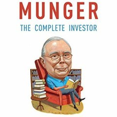 READ EPUB KINDLE PDF EBOOK Charlie Munger: The Complete Investor (Columbia Business S