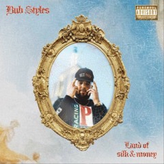 1. Bub Styles - Land of Silk & Money