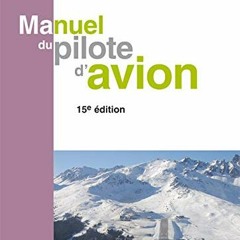 [READ] PDF EBOOK EPUB KINDLE Manuel du pilote d'avion (French Edition) by  Collectif