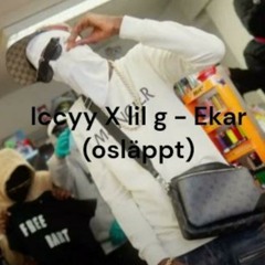 Iccyy x LILG - Ekar (Osläppt)