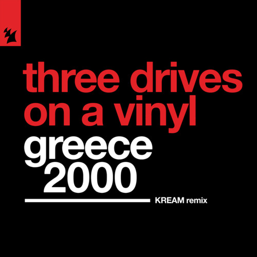 Stream Three Drives On A Vinyl - Greece 2000 (KREAM Remix) by Three Drives  | Listen online for free on SoundCloud