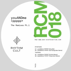 youANDme – "PPPPP" (Cinthie Remix) / RCM018