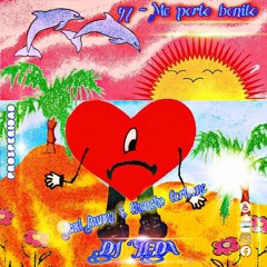 97 - Me porto bonito, Bad Bunny & Chencho Corleone , IN Eco ( Edit) DJ YEDA