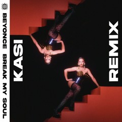 Beyoncé - Break My Soul (KASI Remix)