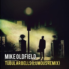 Mike Oldfield - Tubular Bells (The Exorcist Theme) (Lumous Remix)
