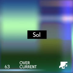OverCurrent Mix Series 063 : Sol
