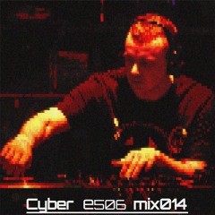 //e506mix014// Cyber