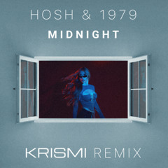 Hosh & 1979 - Midnight (Krismi Remix)