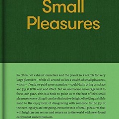 [Get] PDF 💜 Small Pleasures (The School of Life Library) by  The School of Life &  A