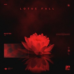 MAGiTEK - Lotus Fall [Original Mix]