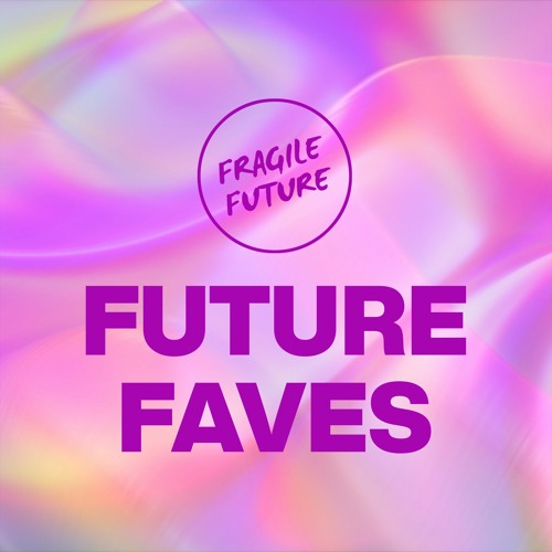 FUTURE FAVES