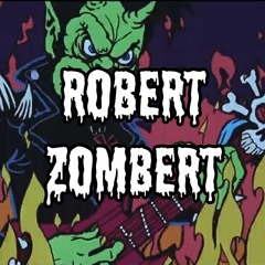 Robert Zombert And The Killer Clowns From The Moon