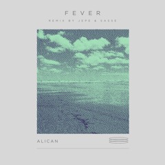Fever (Jepe & Sasse Break The Sky Remix)