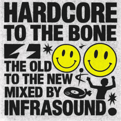 Hardcore To The Bone The Old To The New