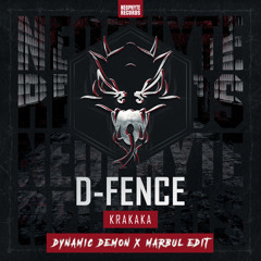 D-fence - Krakaka (DYNAMIC DEMON & MARBUL EDIT)