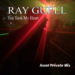 Ray Guell - You Took My Heart(Axcel Dub Mix)