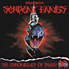 The Chronicles of Death: Serpent Fangs (Prod. pxrxnoik)
