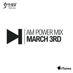 AM Power Mix March 3rd
