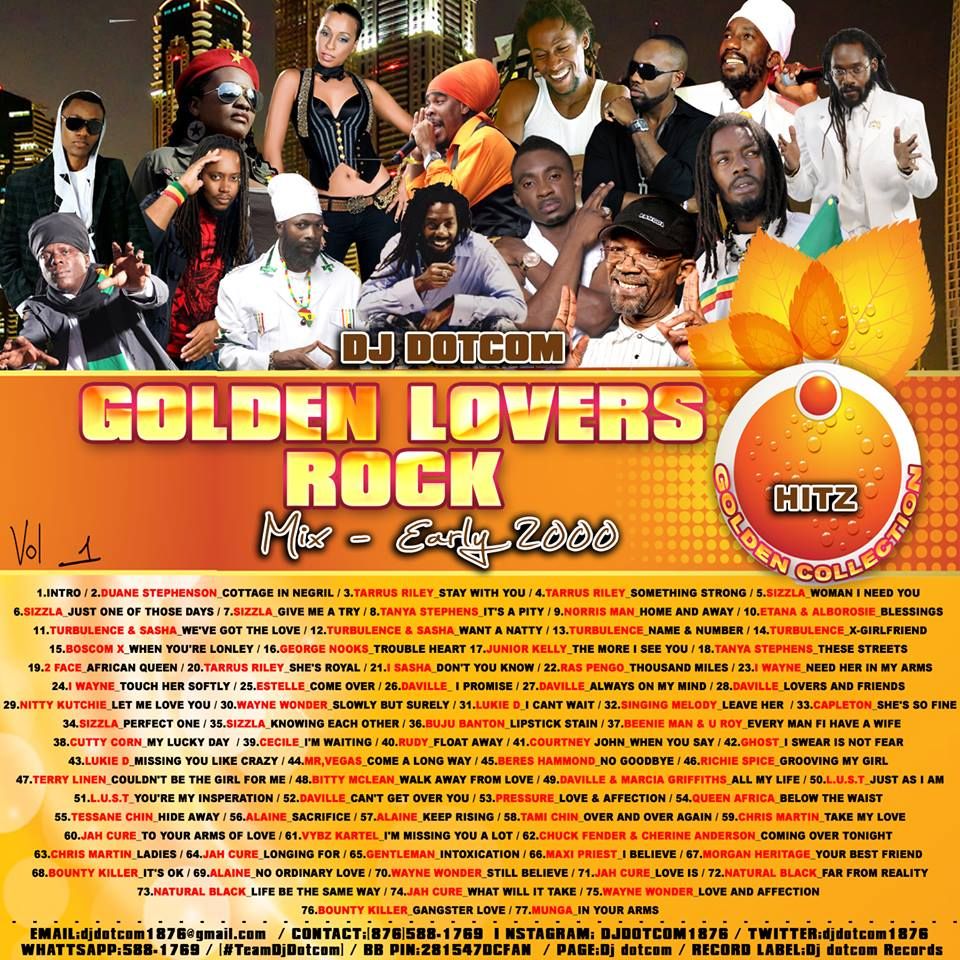 DJ DOTCOM_PRESENTS_GOLDEN_LOVERS ROCK_MIX_VOL.1 {EARLY - 2000'S - HITZ - GOLD COLLECTION}