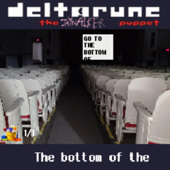 (Pipejam 6) [DELTARUNE: THE JAYWALKER PUPPET] - The bottom of the