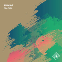 Remundo - Isla Nova (Original Mix)