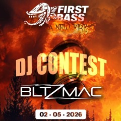 First Bass DJ Contect - BltzMac