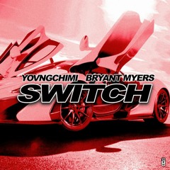 YOVNGCHIMI, Bryant Myers, Hydro - Switch (Dimelo Isi Extended) [FREE DOWNLOAD]