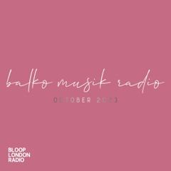 Balko Musik Radio - October 2023