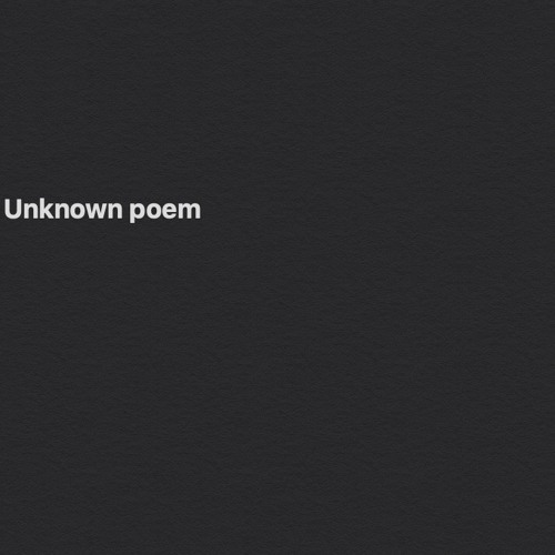 Unknown Poem