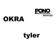 OKRA - Tyler, the Creator (PONO bootleg)